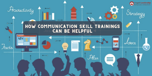 Communication Skill Trainings – An Essential Ingredient for your Workplace Success!