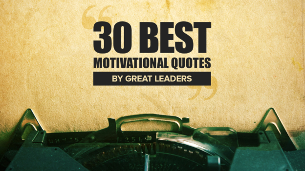 50 Inspiring Quotes from World’s Top Known Leaders - Pragati Leadership